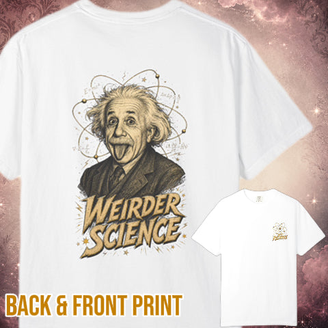 Weirder Science T-Shirt