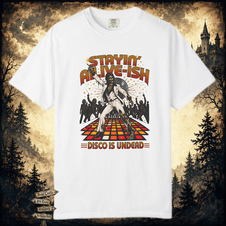Stayin' Alive-ish T-Shirt
