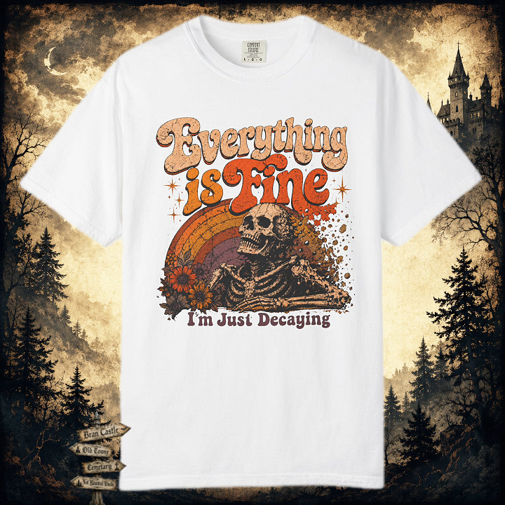 Everything Is Fine T-Shirt