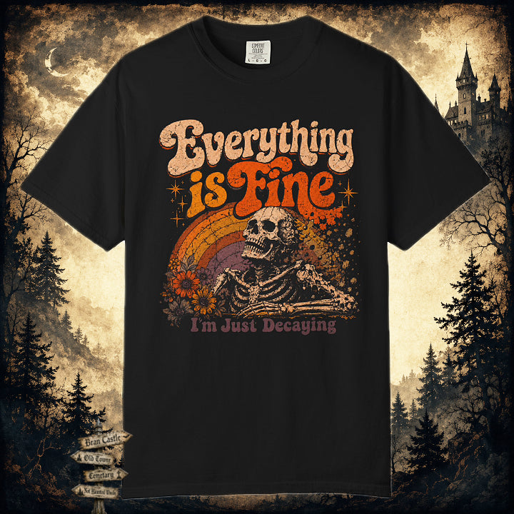 Everything Is Fine T-Shirt