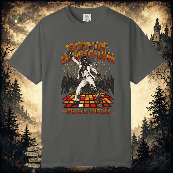 Stayin' Alive-ish T-Shirt