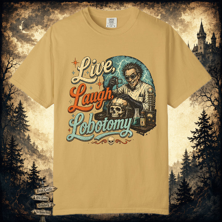 Live, Laugh, Lobotomy T-Shirt
