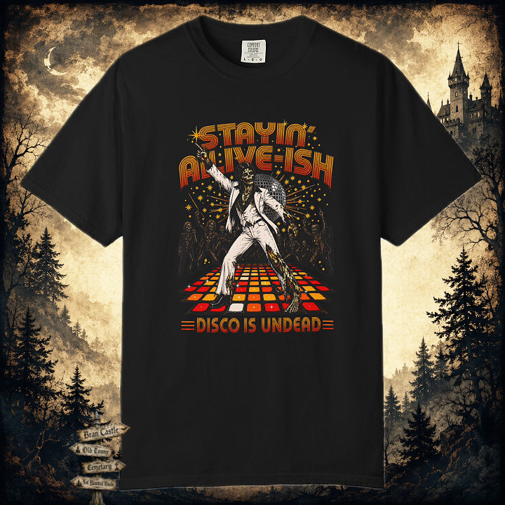 Stayin' Alive-ish T-Shirt