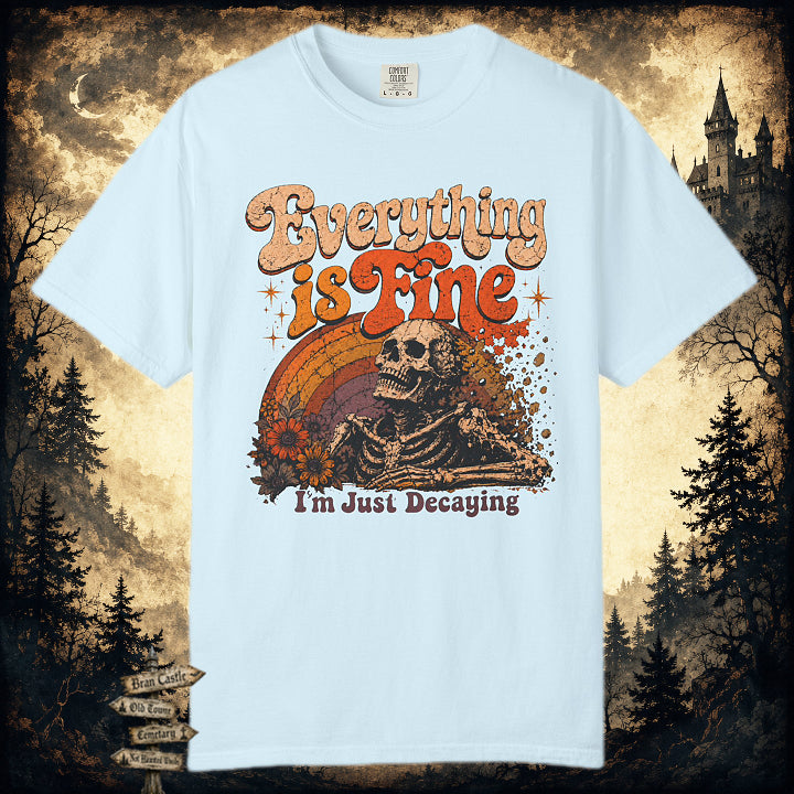 Everything Is Fine T-Shirt